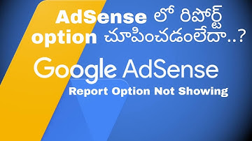 AdSense Report Option Not Showing - Google AdSenseBeta Version in Telugu