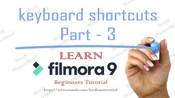 Wondershare Filmora 9 tutorial in hindi | wondershare filmora keyboard shortcuts Part - 3