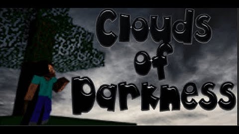 {FTB} Clouds of Darkness - First Impression