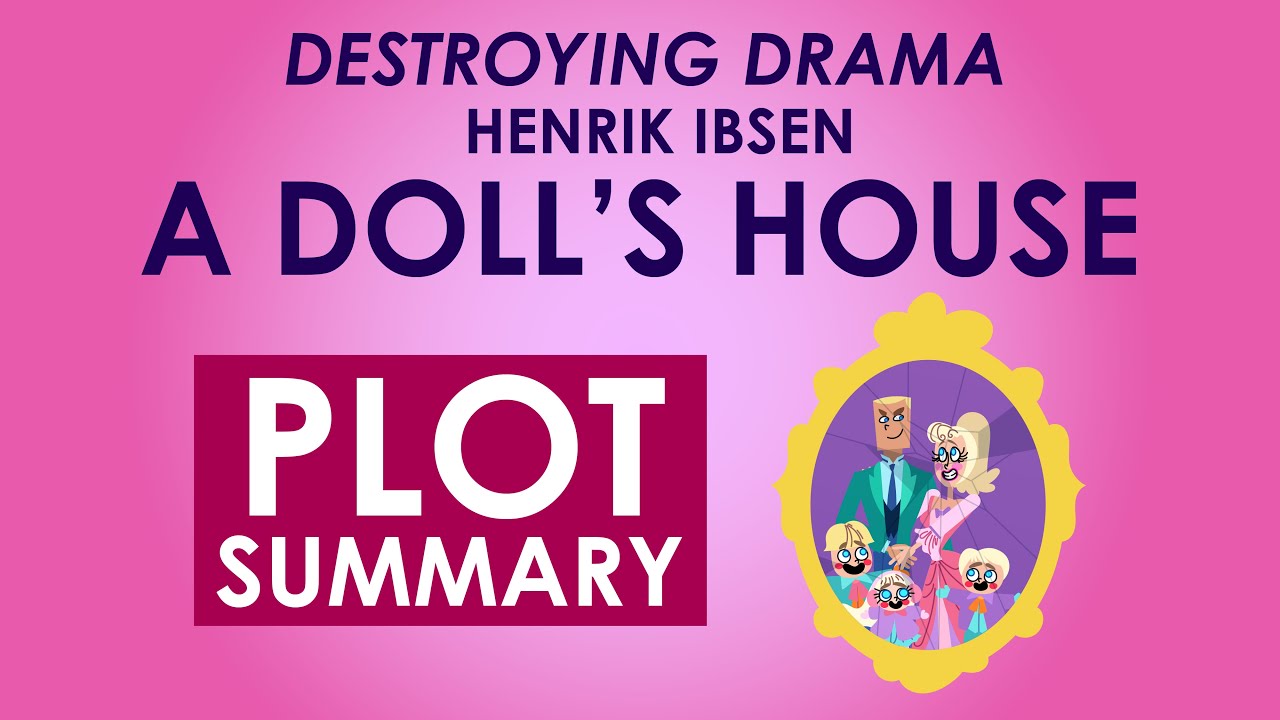 A Doll's House by Henrik Ibsen, Summary, Characters & Analysis - Video &  Lesson Transcript