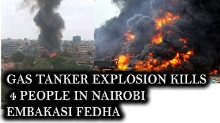 Gas Tanker Explosion Kills 4 People In Nairobi Embakasi Fedha Estate