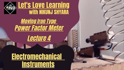 Lecture 4 | Power Factor Meter| Electrical Instrumentation | Gujarati | NIKUNJ D SHYARA