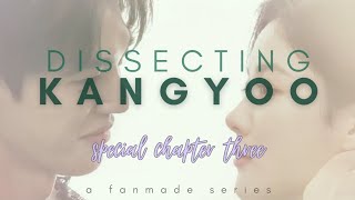 [SPECIAL CHAPTER THREE] DISSECTING #KANGYOO SERIES