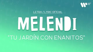 Melendi - Tu jardín con enanitos (Lyric Video Oficial | Letra Completa)