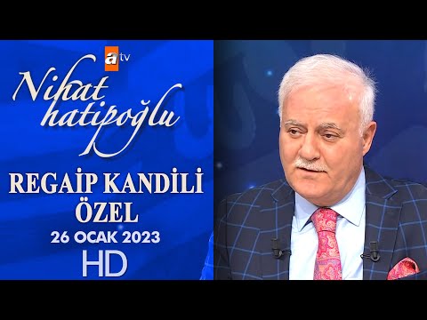 Nihat Hatipoğlu ile Regaip Kandili | 26 Ocak 2023