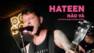 Hateen Não Vá Ao Vivo Na Sede Cultural Dosol