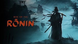 【RISE OF THE RONIN】配信 サクサクと進める(予定)