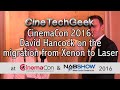 Cc16 david hancock on the migration from xenon to laser