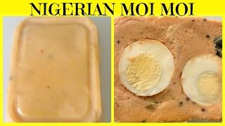 How To Cook Nigerian Moi Moi
