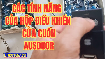 Các tính năng Hộp điều khiển cửa cuốn Austdoor, Cách cài đặt reset remote cửa cuốn Austdoor.