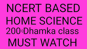 Home Science NCERT BASED 200 Objective question dhamaka (Lab Assistant TGT PGT GIC LT Matric & +12)