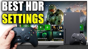 How To Calibrate HDR For Games On Xbox Series X|S - Easy Guide