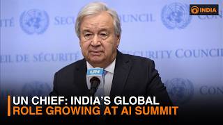 India’s Global role expands as AI Impact Summit begins: UN Chief António Guterres