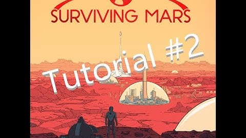 Surviving Mars | Tutorial 2: Exploration