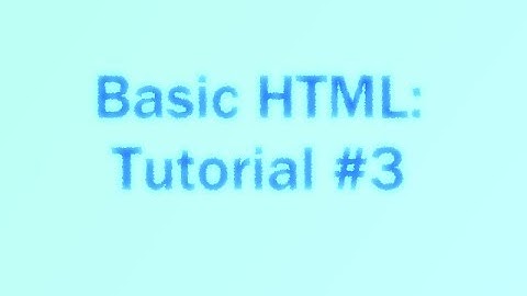 Basic HTML: Tutorial #3 Pixels and Borders