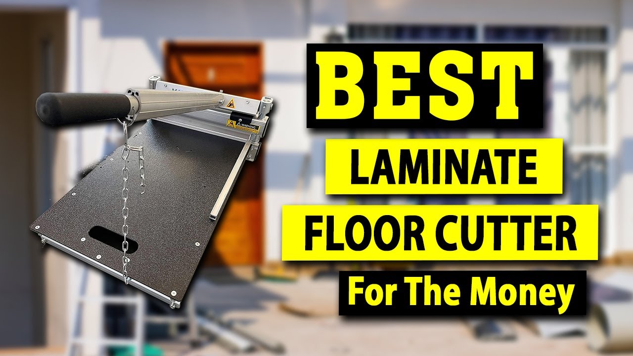 Best Laminate Floor Cutter for The Money - Don't Buy Before You