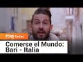 Comerse el Mundo: Bari | RTVE Cocina