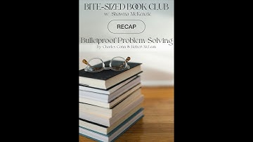 Wrap Up: Bulletproof Problem Solving by Charles Conn & Robert McLean