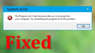 How To Fix The Program Can't Start Because rdbss.sys is Missing From Your Computer Windows 10 /8 /7
