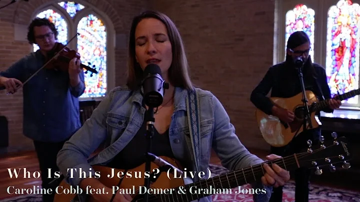 Caroline Cobb: Who Is This Jesus? (Live Acoustic) ...