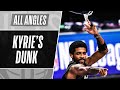ALL-ANGLES: 🚨 Kyrie Two-Handed POSTER Dunk! 🚨