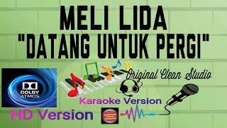 Karaoke Datang Untuk Pergi Versi Meli Lida | Karaoke Unik