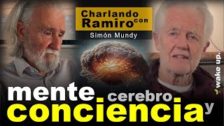 Consciencia, Mente y Cerebro | Charlas con Ramiro Calle y Simón Mundy