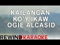 Ogie Alcasid | Kailangan Ko'y Ikaw | Karaoke Version