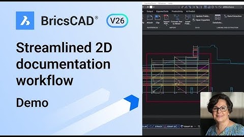 Streamlined 2D documentation workflow│BricsCAD V26 for General Design│Demo
