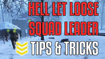 Hell Let Loose - 10 Important Squad Leader Tips
