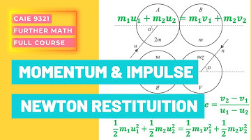 CAIE A-LEVEL FURTHER MECHANICS MOMENTUM & IMPULSE PART 1