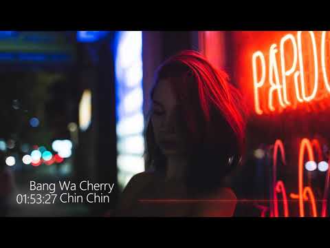 Bang Wa Cherry - Chin Chin (Original Mix)