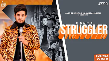 Struggler | (Lyrical Video) | R Nait | Laddi Gill | New Punjabi Songs  | Jass Records