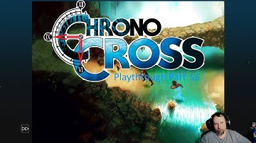 Chrono Cross playthrough part 56