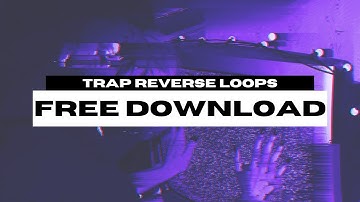 ROYALTY FREE TRAP REVERSE LOOPS/SAMPLES 2025