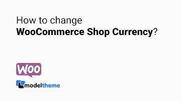 How to change WooCommerce Shop Currency?