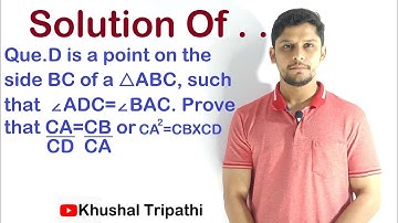 D is a point on the side BC of a △ABC, such that  ∠ADC=∠BAC. Prove that CA/CD=CB/CA or CA2=CBXCD