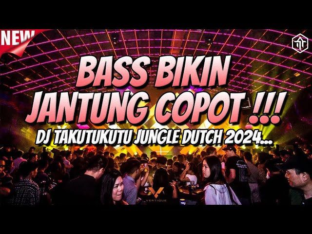 BASS BIKIN JANTUNG COPOT !!! DJ JUNGLE DUTCH FULL BASS BETON TERBARU 2024 class=