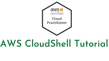#4:AWS CloudShell Tutorial | How to use AWS CloudShell | AWS Certified Cloud Practitioner Tutorial