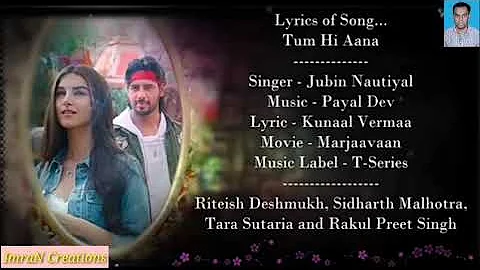 Tum Hi Aana Lyrics | Marjaavaan | Riteish D,Sidharth M,Tara S | Jubin Nautiyal | Payal Dev Kunaal V