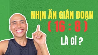 Nhịn Ăn Gián Đoạn Nhịn Ăn 168 Là Gì ? Hải Phạm