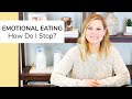 EMOTIONAL EATING | How Do I Stop Eating Emotionally?