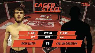 Ewan Lister Vs Callum Goodison - Caged Steel Contenders 2