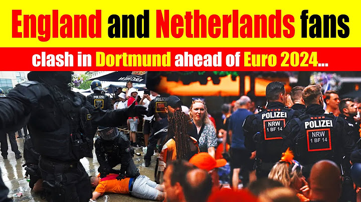 England and Netherlands fans clash in Dortmund ahead of Euro 2024 semifinal game