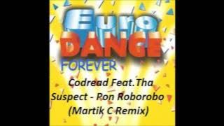Codread Feat. Tha Suspect - Pon Roborobo (Martik C Remix)