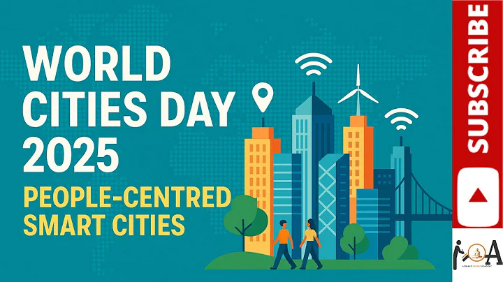 World Cities Day 2025 | People-Centred Smart Cities | Sustainable Urban Future Explained