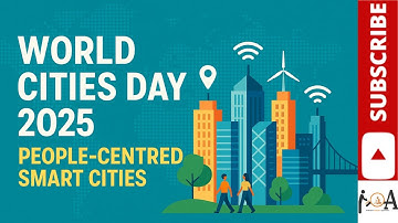 World Cities Day 2025 | People-Centred Smart Cities | Sustainable Urban Future Explained