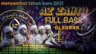 Menyambut Tahun Baru 2021 [AZ ZAHIR FULL BASS] Ahmad Ya Habibi - Ya Rosulallah Salamun Alaik | Audio