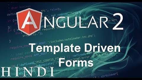 Angular 2 Tutorial #12 Template Driven Forms ( हिन्दी)