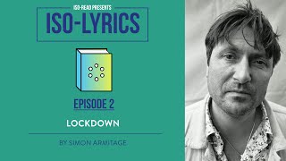 Iso-Lyrics EP2: Lockdown by Simon Armitage